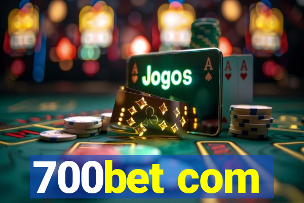 700bet com