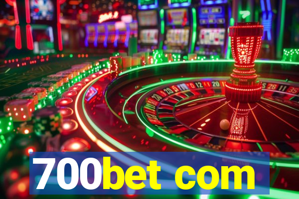 700bet com