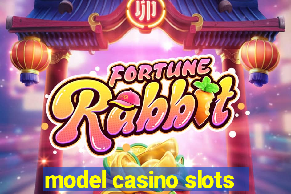 model casino slots