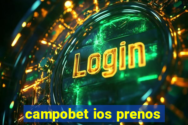 campobet ios prenos