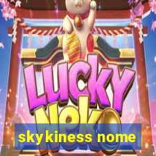 skykiness nome