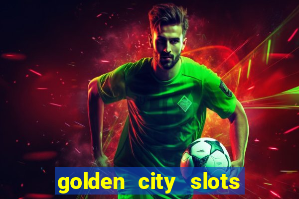 golden city slots vegas casino