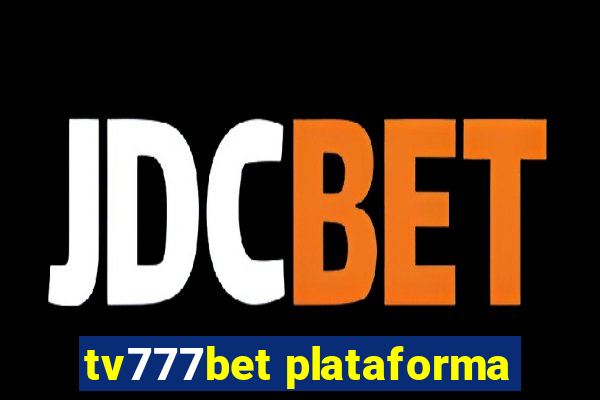 tv777bet plataforma