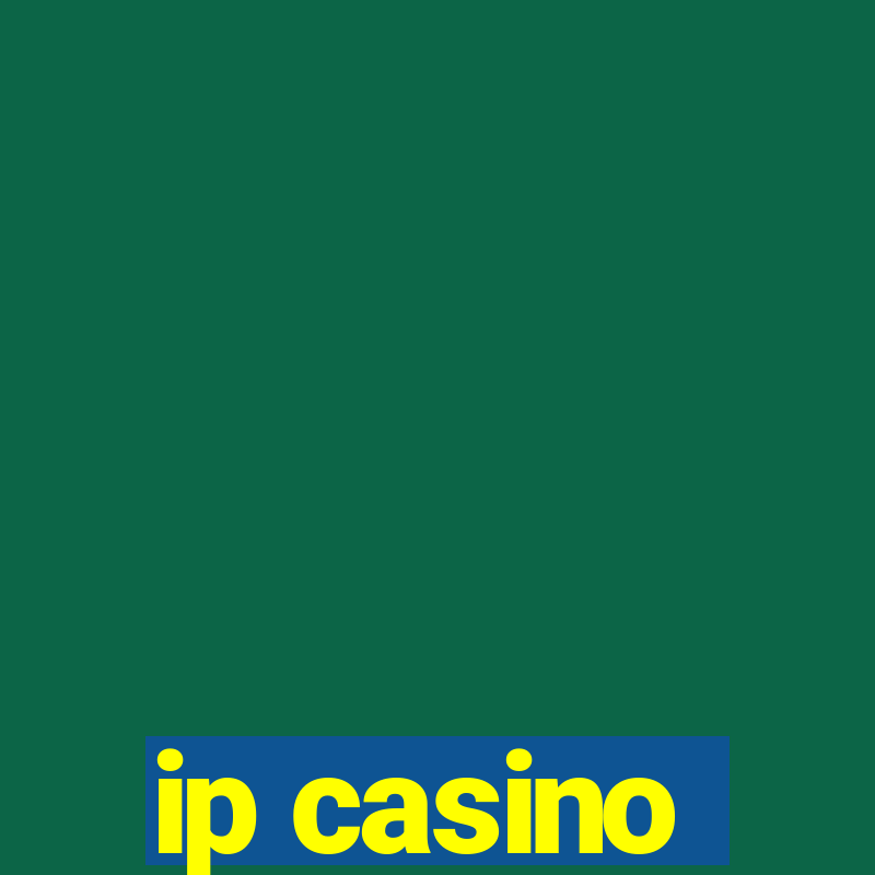 ip casino