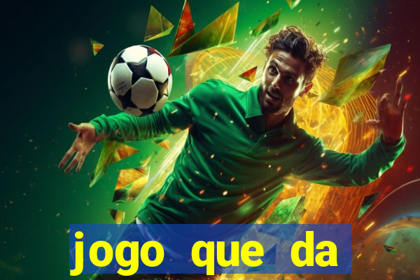 jogo que da dinheiro de verdade sem precisar depositar