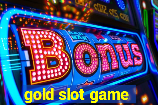 gold slot game