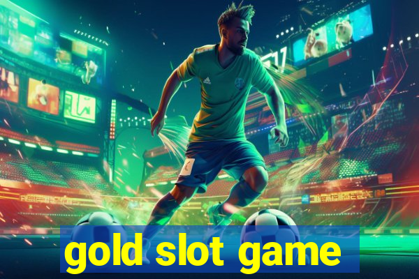 gold slot game