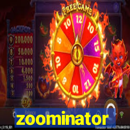 zoominator