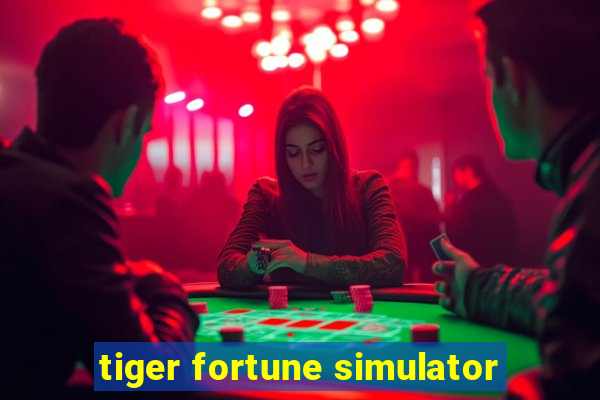 tiger fortune simulator