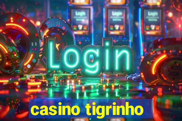 casino tigrinho