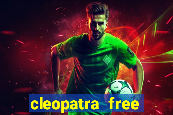 cleopatra free slots games