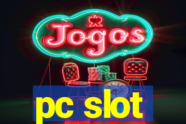 pc slot