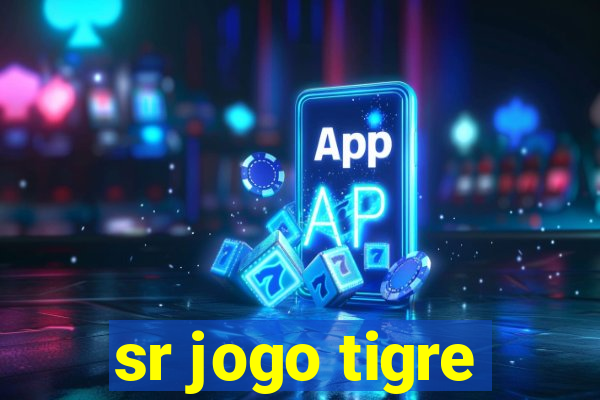 sr jogo tigre