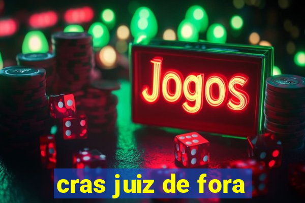 cras juiz de fora