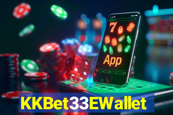 KKBet33EWallet