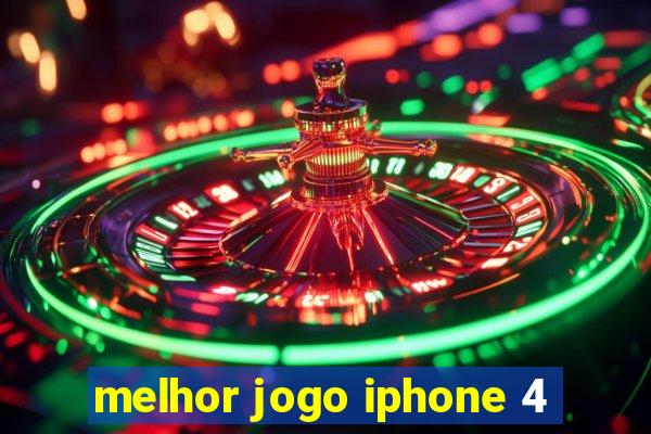 melhor jogo iphone 4