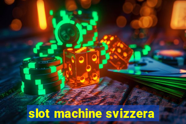 slot machine svizzera