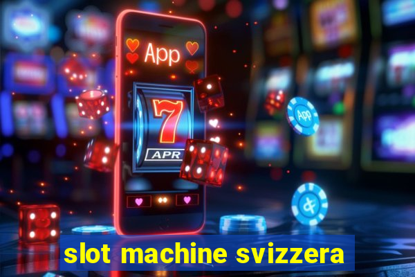 slot machine svizzera