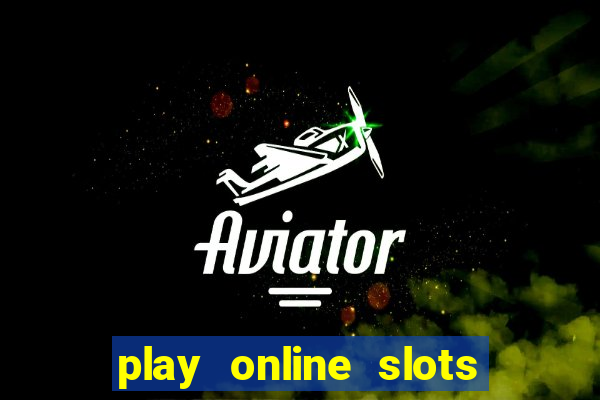 play online slots with real money