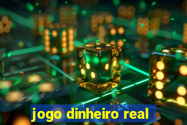 jogo dinheiro real