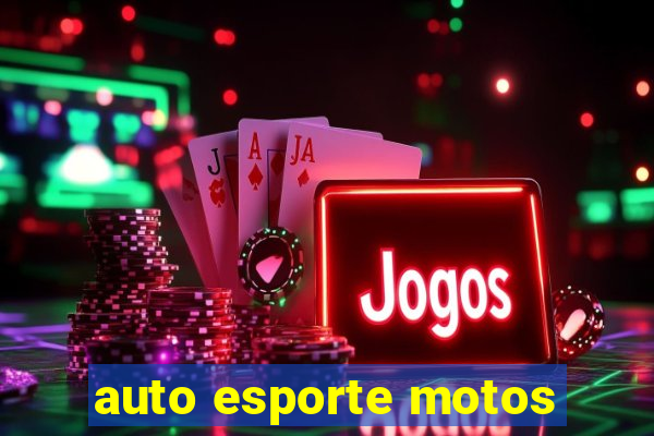 auto esporte motos