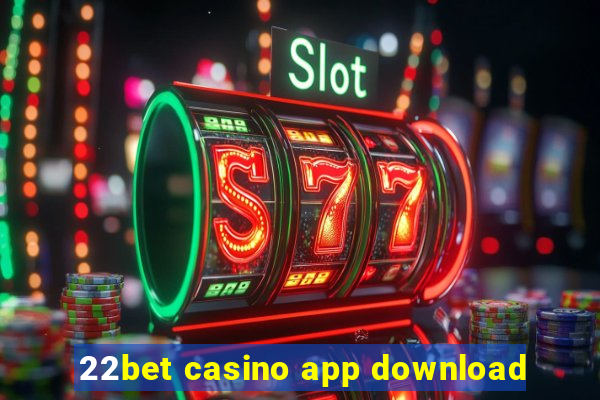 22bet casino app download