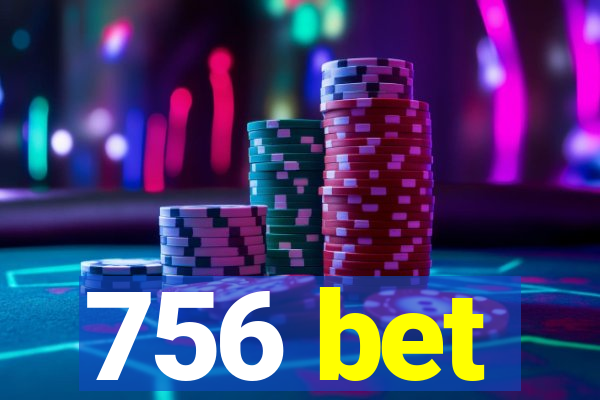 756 bet