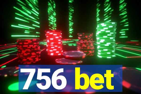 756 bet