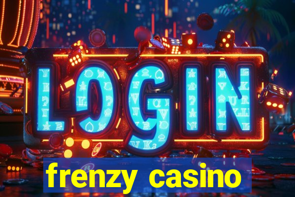 frenzy casino