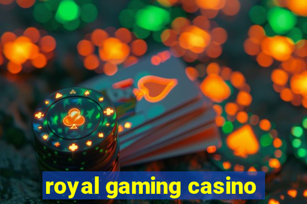 royal gaming casino