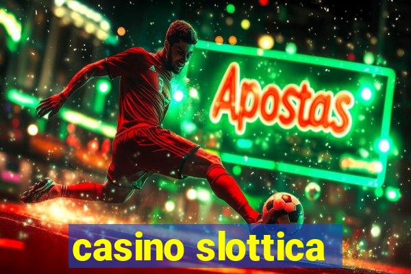 casino slottica