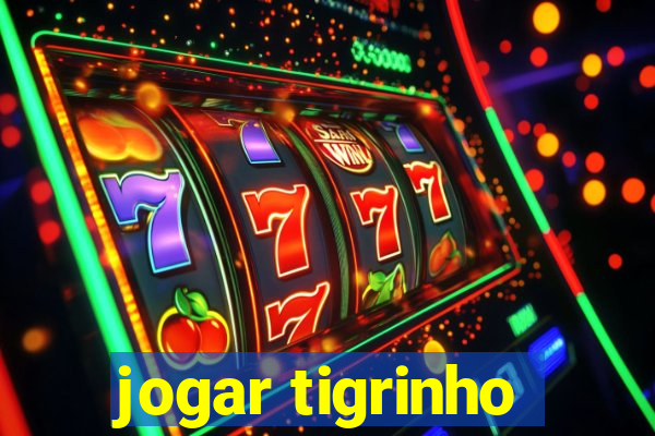 jogar tigrinho