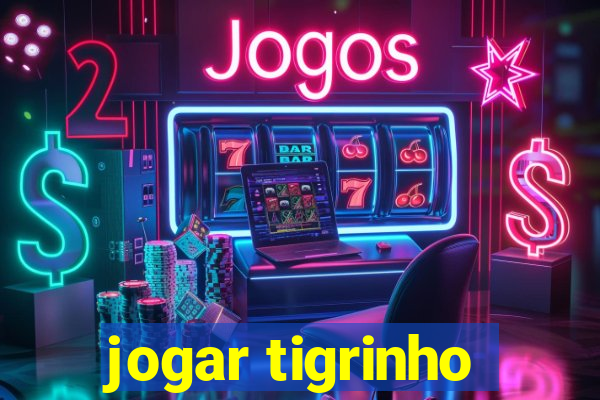 jogar tigrinho