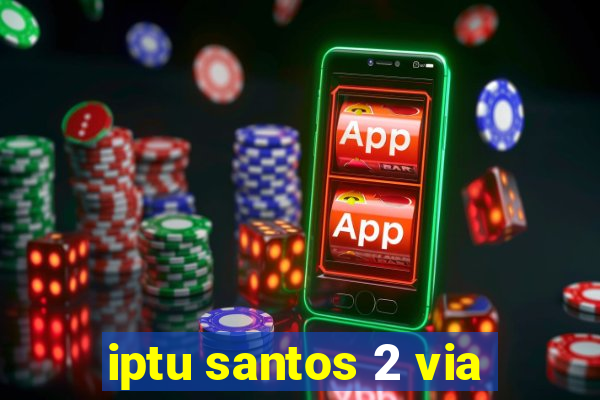 iptu santos 2 via