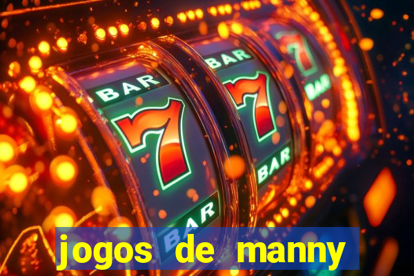 jogos de manny m茫os a obra