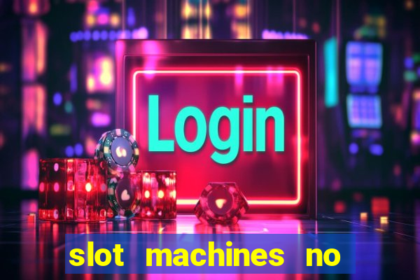 slot machines no deposit bonus