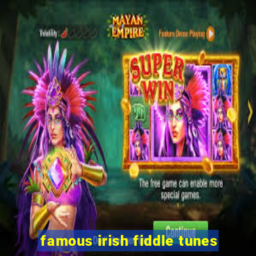 famous irish fiddle tunes