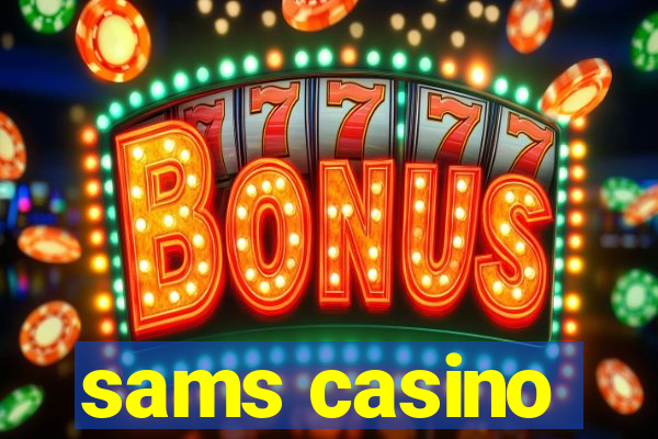 sams casino