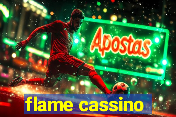 flame cassino