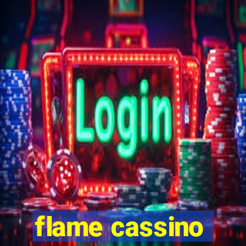 flame cassino