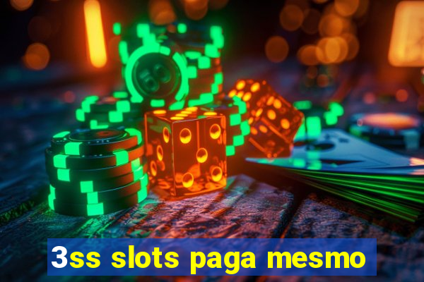 3ss slots paga mesmo