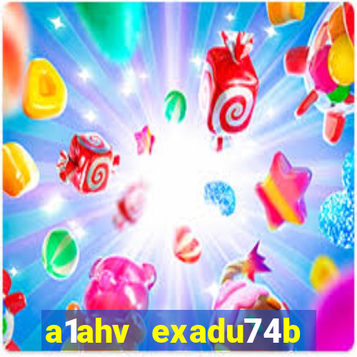 a1ahv exadu74b slots games