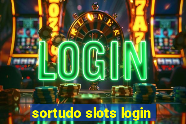 sortudo slots login