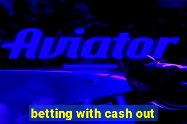 betting with cash out