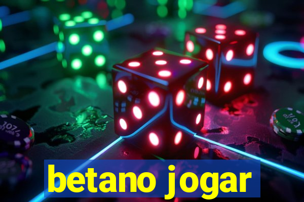 betano jogar