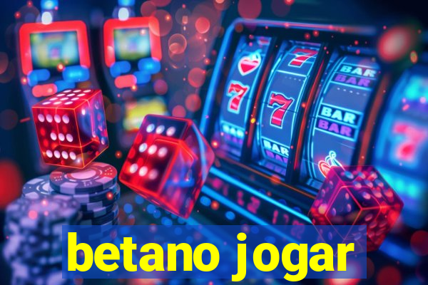 betano jogar