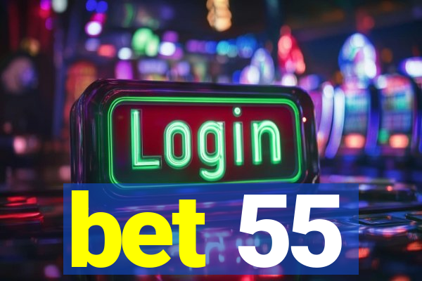 bet 55