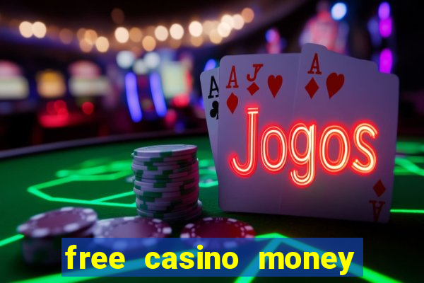 free casino money with no deposit