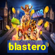 blastero