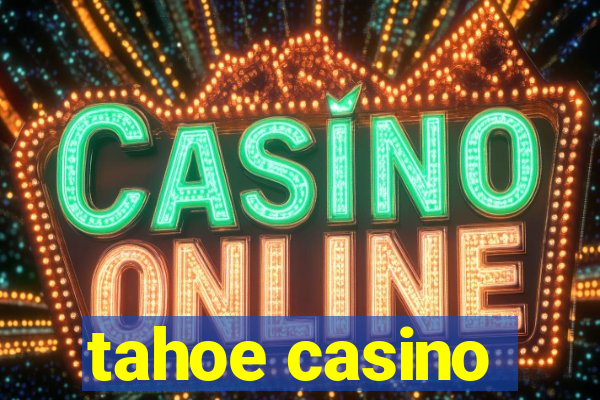 tahoe casino